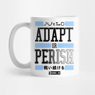 ADAPT OR PERISH_E Mug